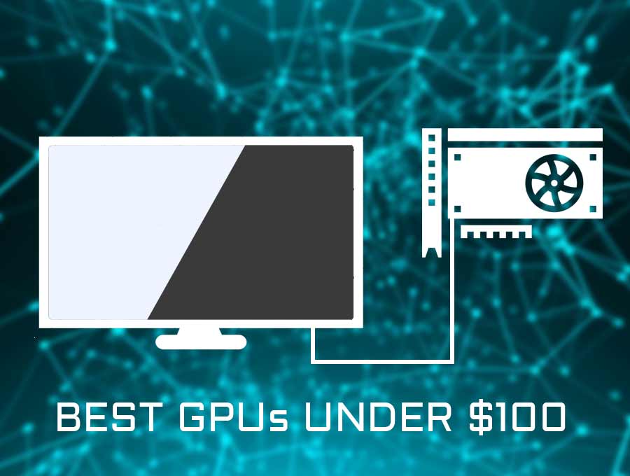 GRAPHICS CARD UNDER 100