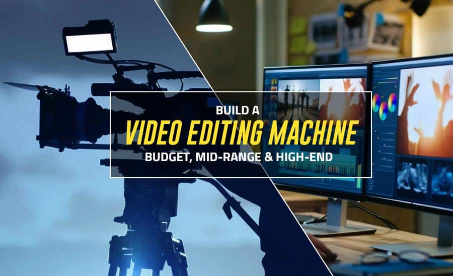 Build a Video Editing Machine