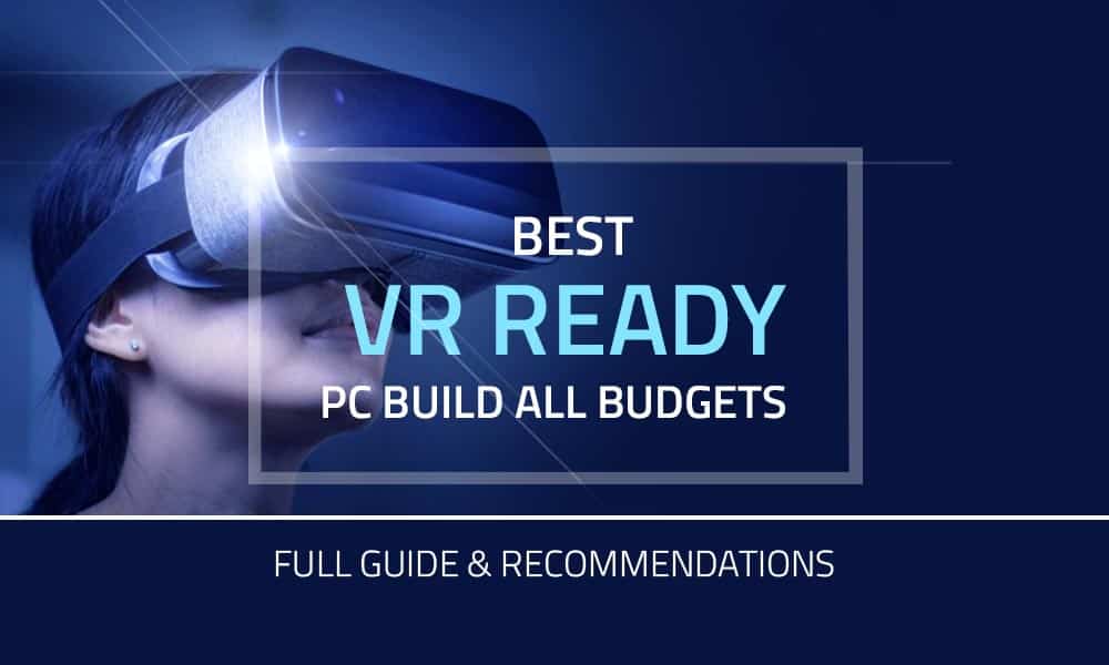 best VR ready PC build