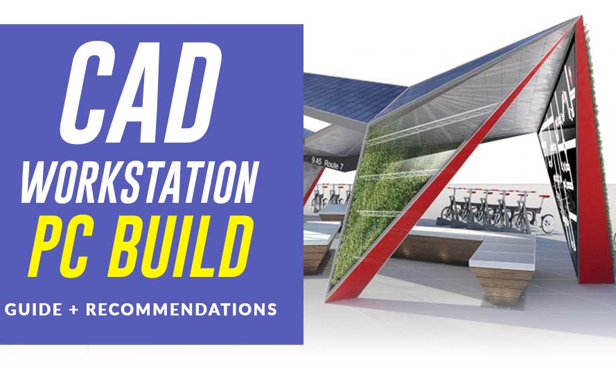 What's the best PC build for CAD in 2022?