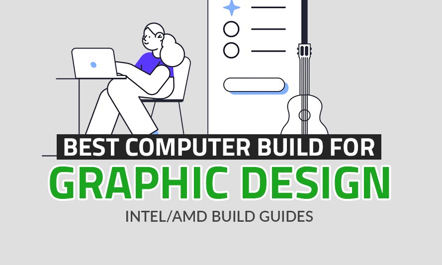 Best computer build for graphic design