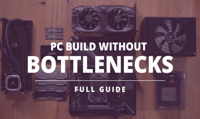 How to Build a PC without Bottlenecks - Build My PC