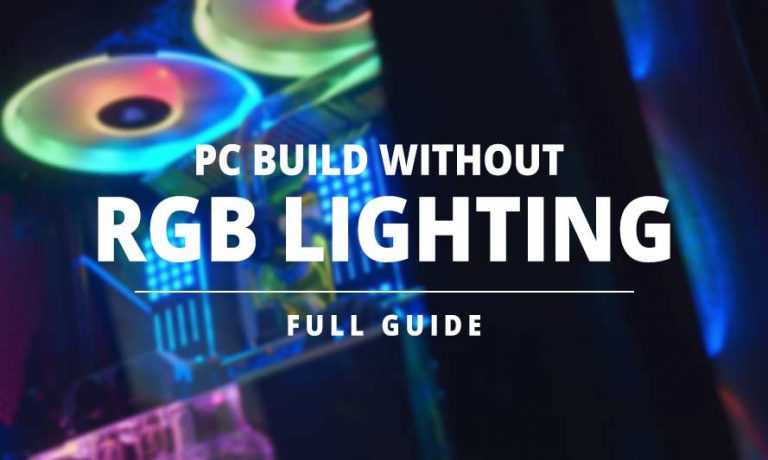 PC Build Without RGB Illumination - Build My PC