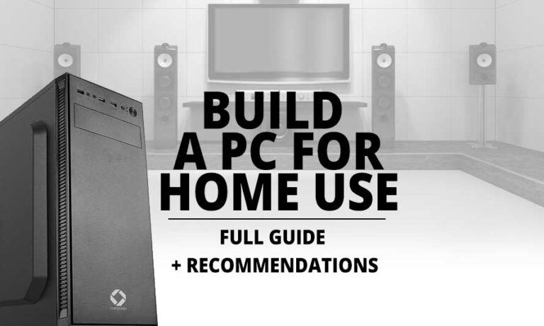 Recommendations for a PC Build for Home Use - Full Guide - Build My PC