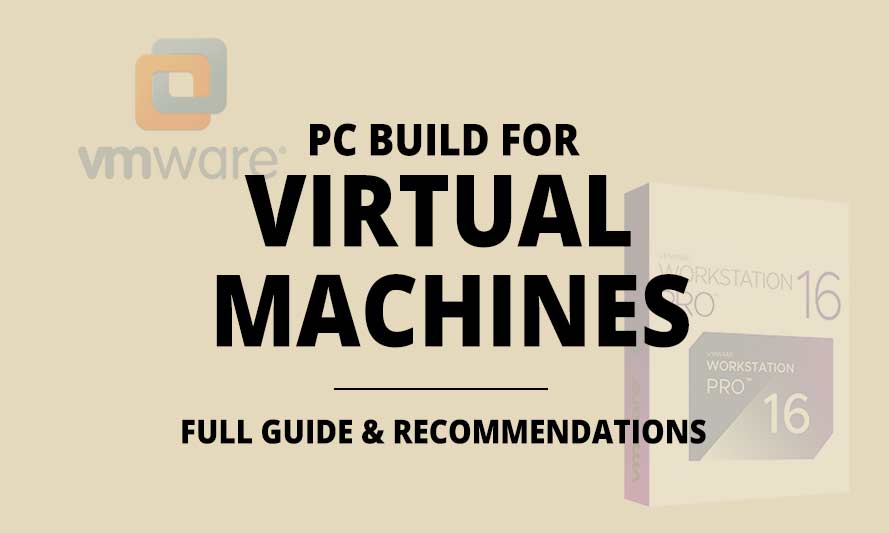 PC Build for Running Virtual Machines