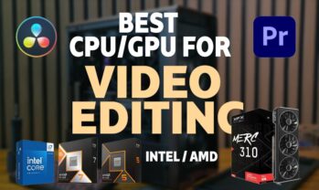 Best CPU and GPU for Video Editing in Premiere Pro and DaVinci Resolve