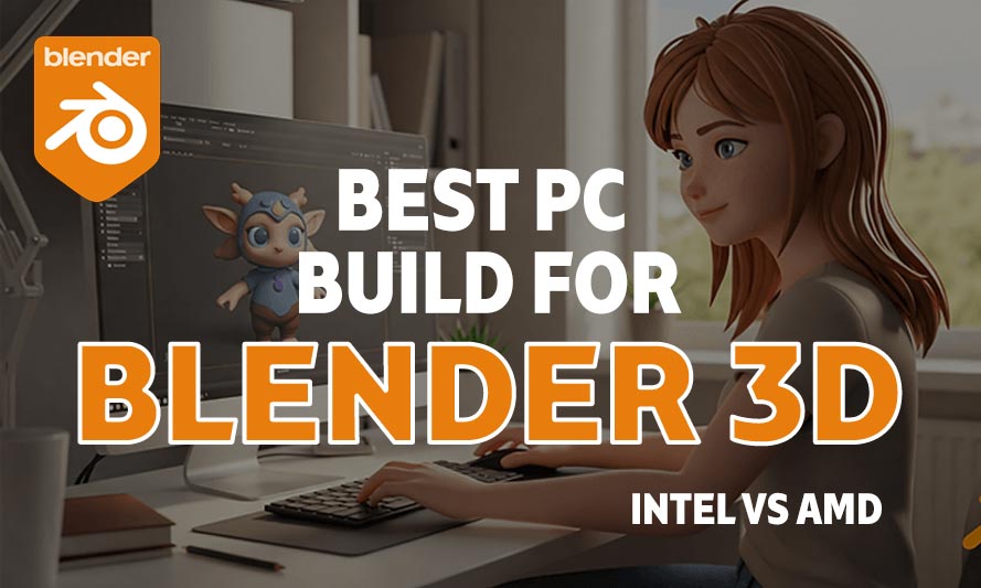 Best PC Build for Blender 2026: Intel vs AMD