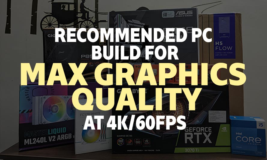 PC Build for Max Graphics Quality at 4K 60fps and Raytracing
