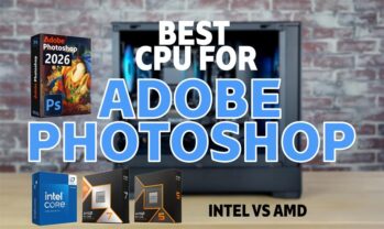What's the Best CPU for Photoshop