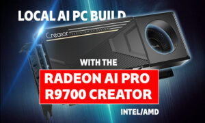 Local AI PC Build with the Radeon AI PRO R9700 Creator