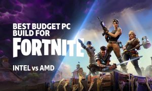 Best Budget PC Build for Fortnite